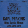Perkins Carl - Blue Suede Shoes / Gone Gone Gone