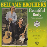 Bellamy Brothers - Beautiful Body / Make Me Over