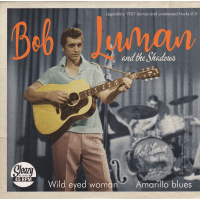 Luman Bob - Wild Eyed Woman / Amarillo Blues